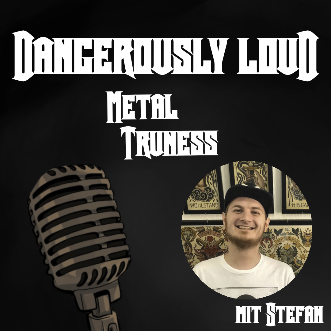 Dangerously Loud #21 – Gewalt im Metal, Mainstream vs. Indie und eine Glaubensfrage - Metal Trueness
