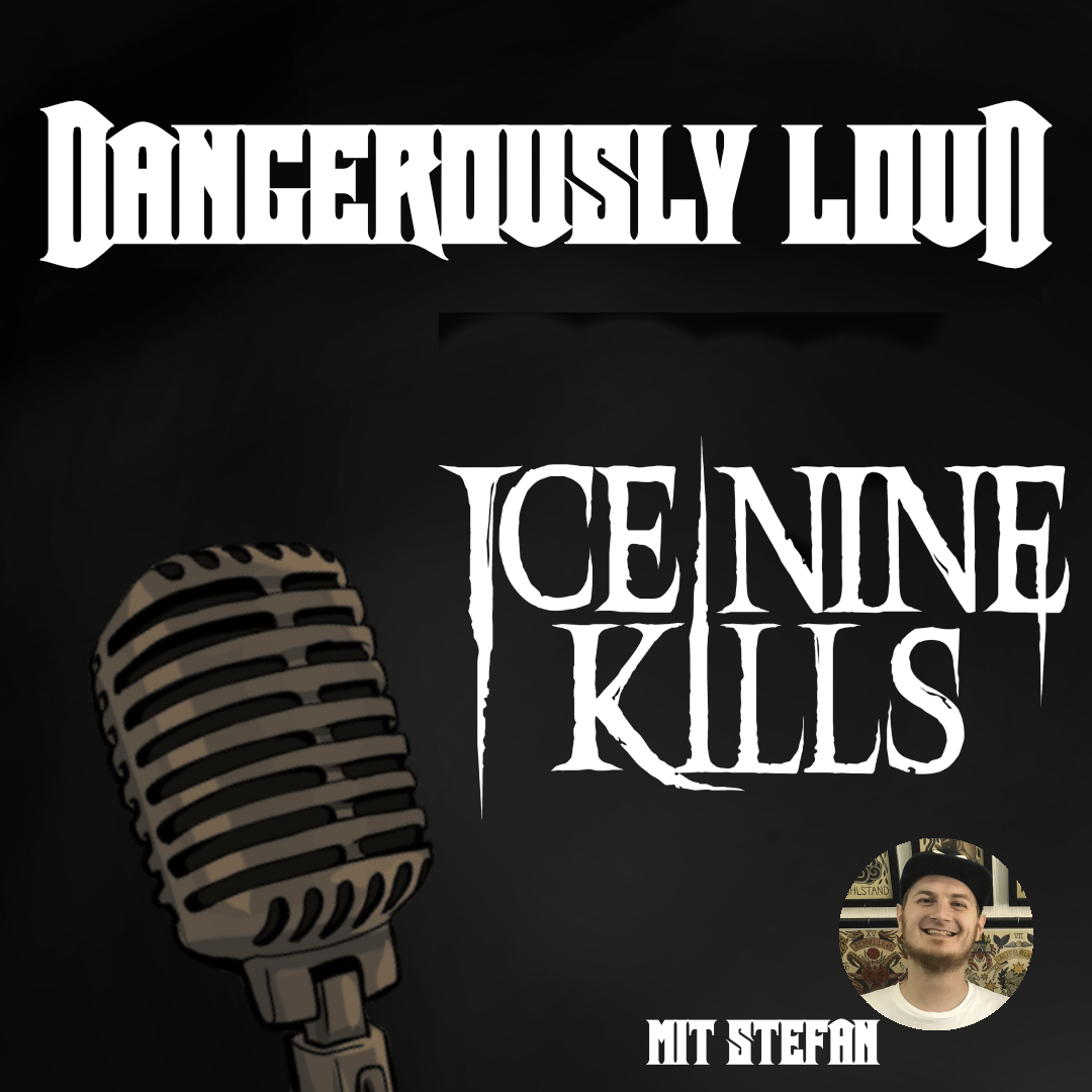 Dangerously Loud #28 – Konzeptalben, Horrorfranchise und die wohl beste Band? - Ice Nine Kills