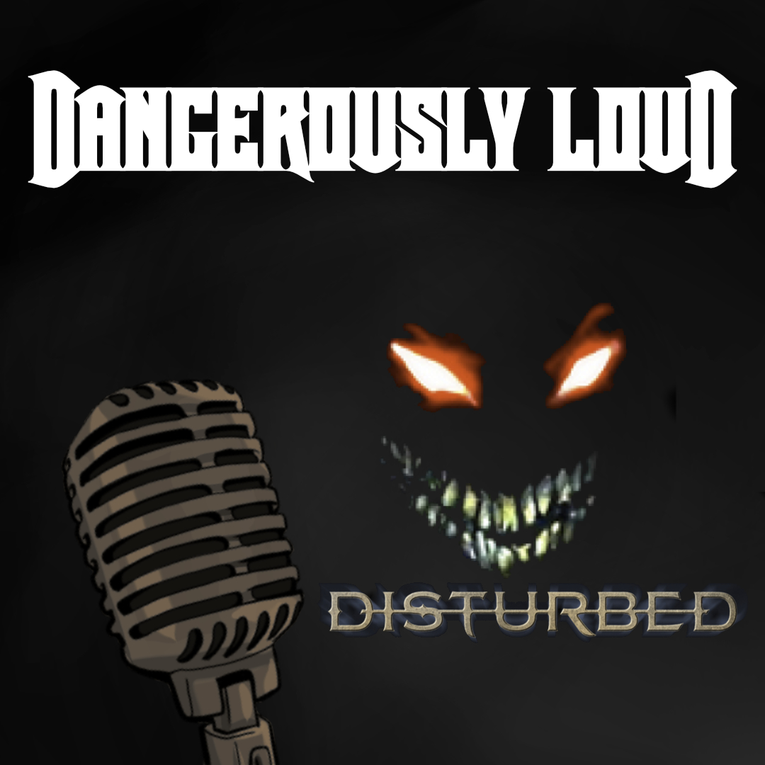 Dangerously Loud #32 – Das beste Maskottchen, der nervigste Coversong und das schönste Uhahahaha - Disturbed