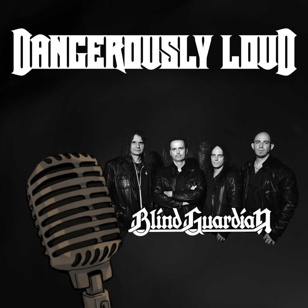 Dangerously Loud #36 – Singende Barden, Fantasy Metal und der Freddie Mercury des Metal - Blind Guardian
