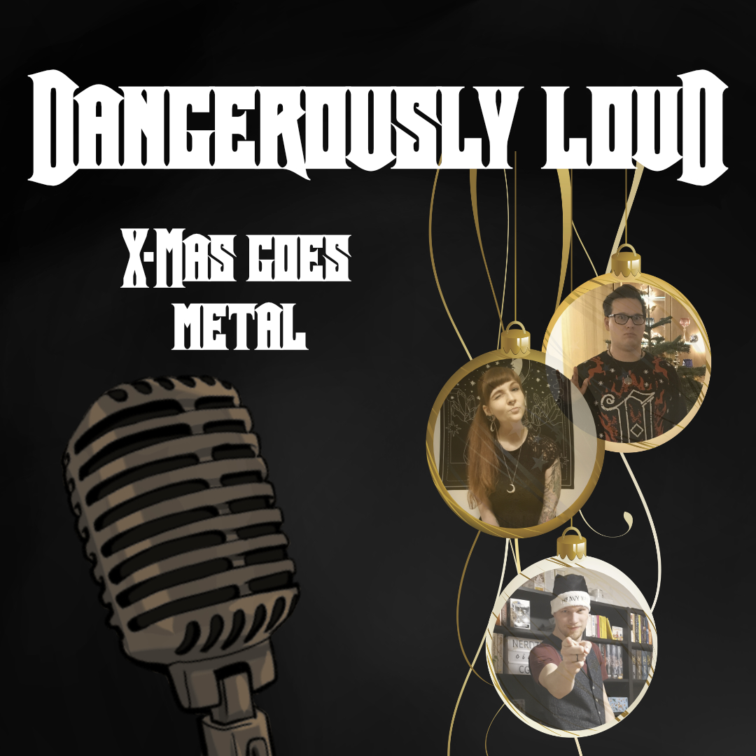 Dangerously Loud #37 – Merry Axe-mas, viel zu hören und ein großes Danke - X-Mas goes Metal