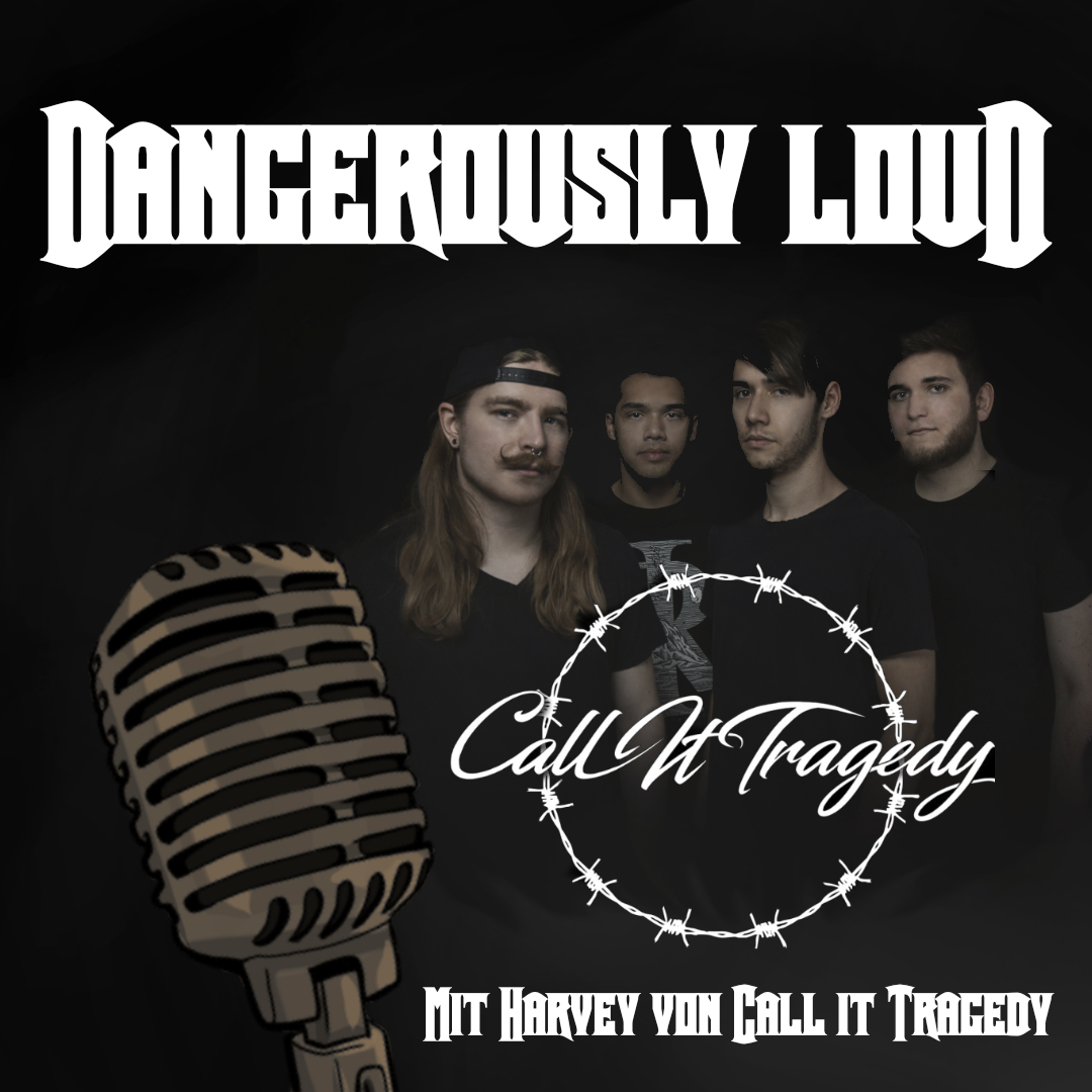 Dangerously Loud #59 – Musikerleben, Gitarrenliebe und turbulente vier Songs - Call It Tragedy