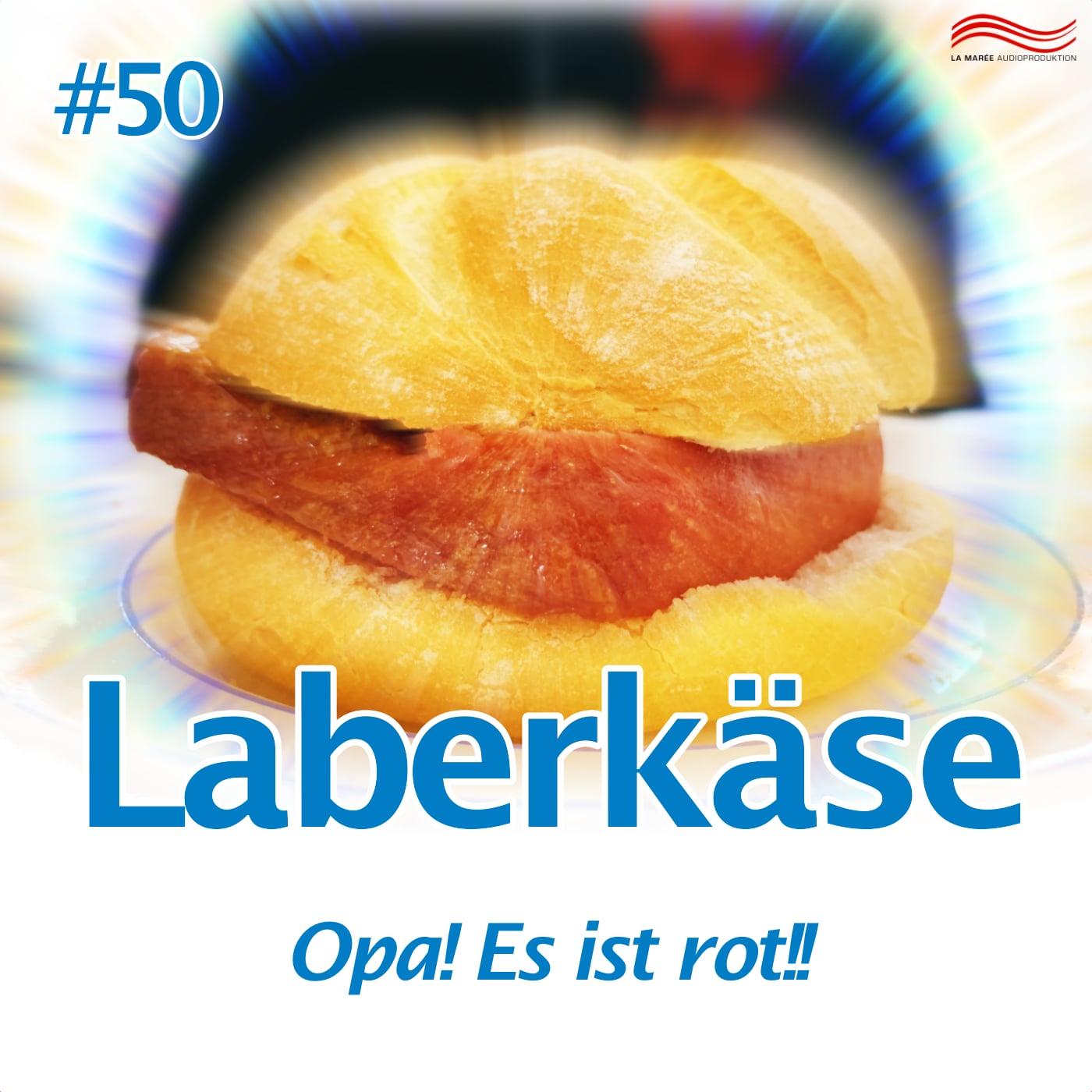 Laberkäse #50 – Opa! Es ist rot!!