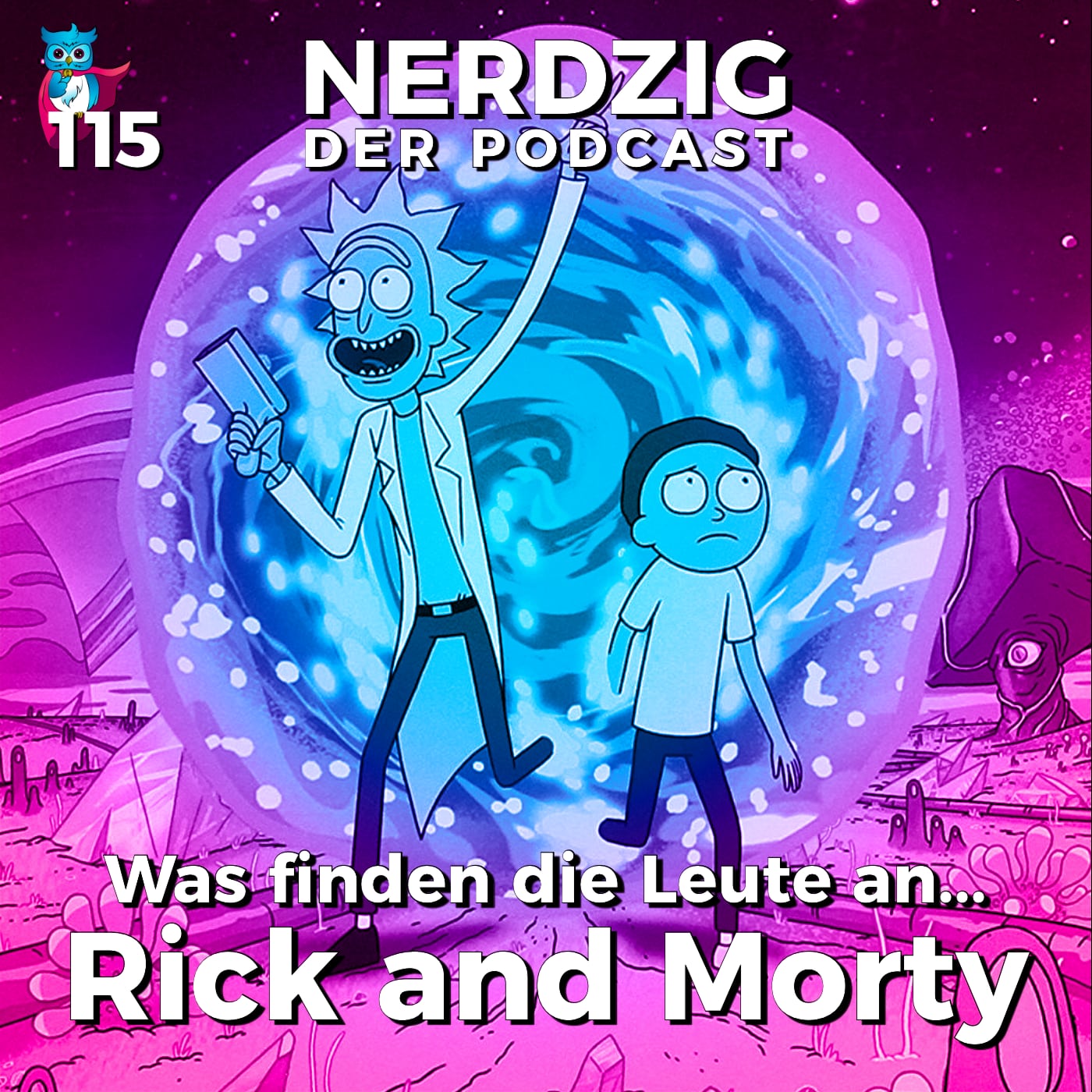 Nerdzig Radio #115 –  Was finden die Leute an… Rick and Morty?