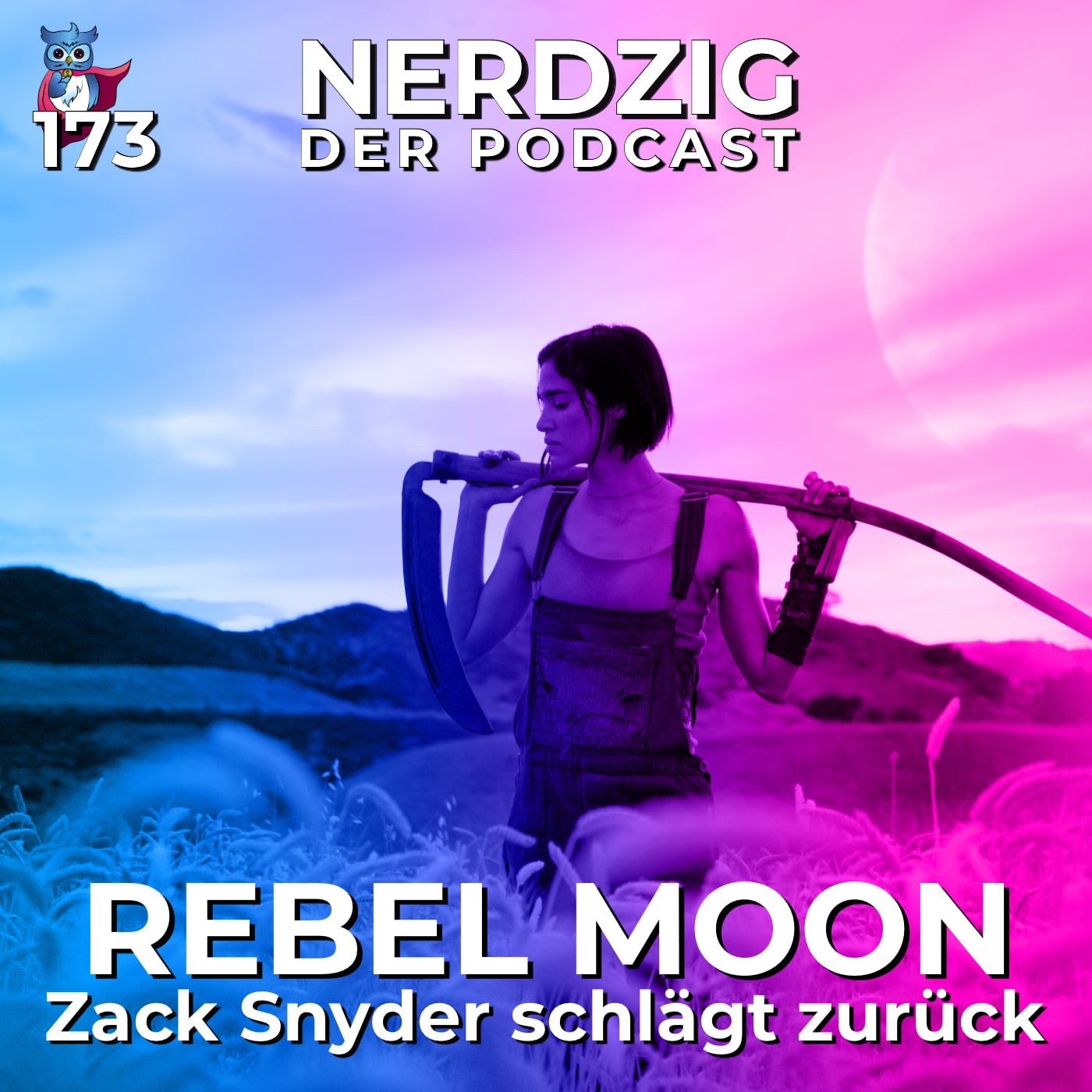 Nerdzig - Der Podcast #173 – Rebel Moon, Teil 1 - Zack Snyder schlägt zurück!