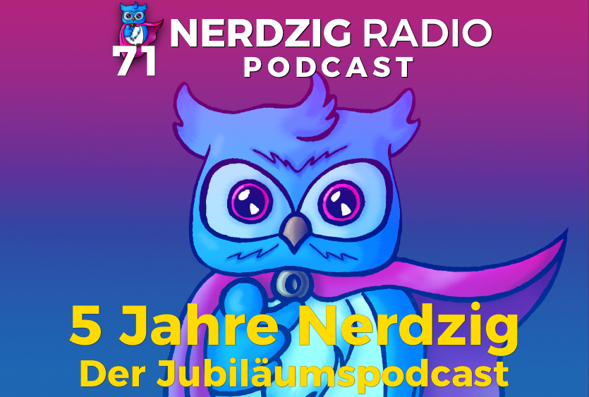 5 Jahre Nerdzig: Der Jubiläumspodcast