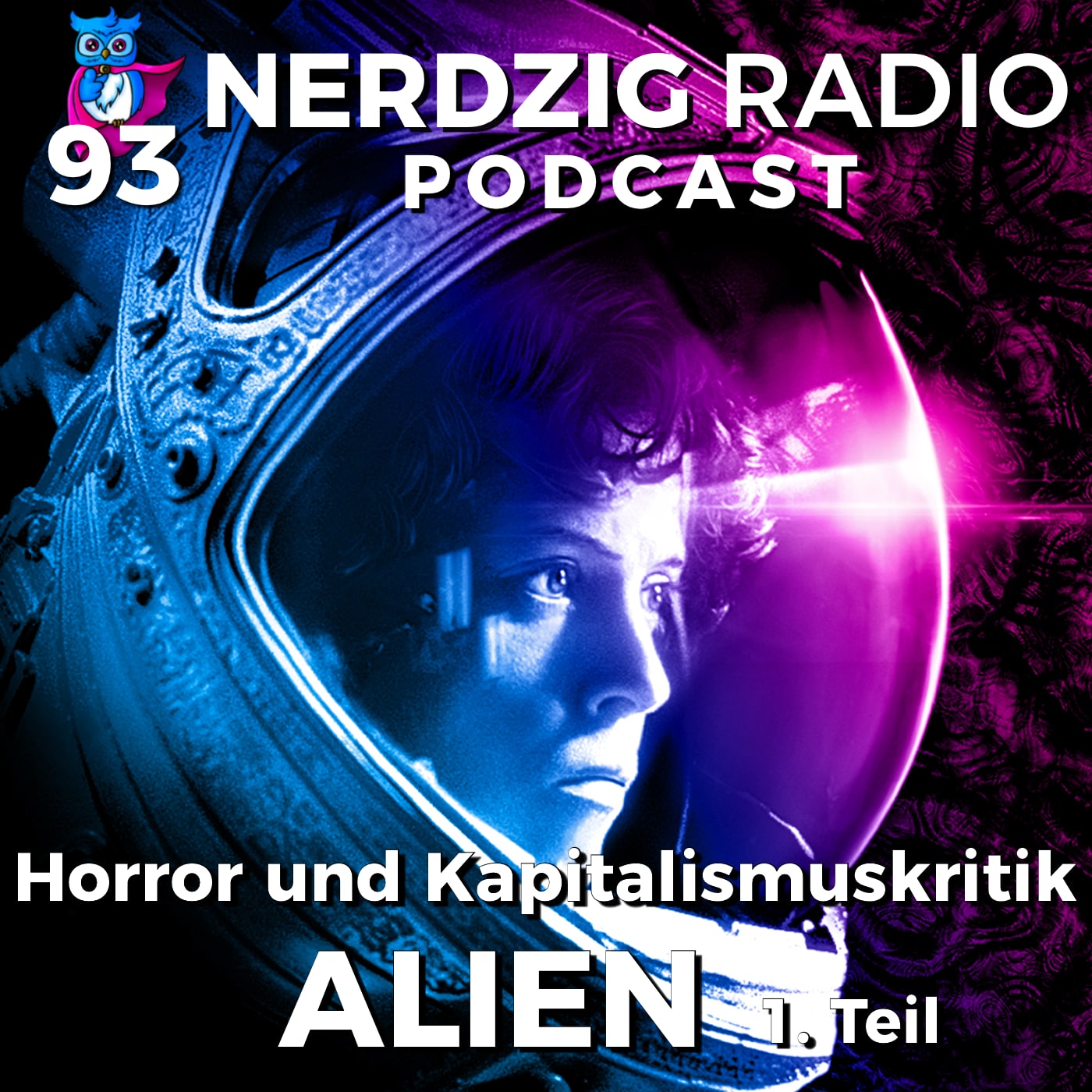Nerdzig Radio #93 - Die Alien-Filme Teil 1
