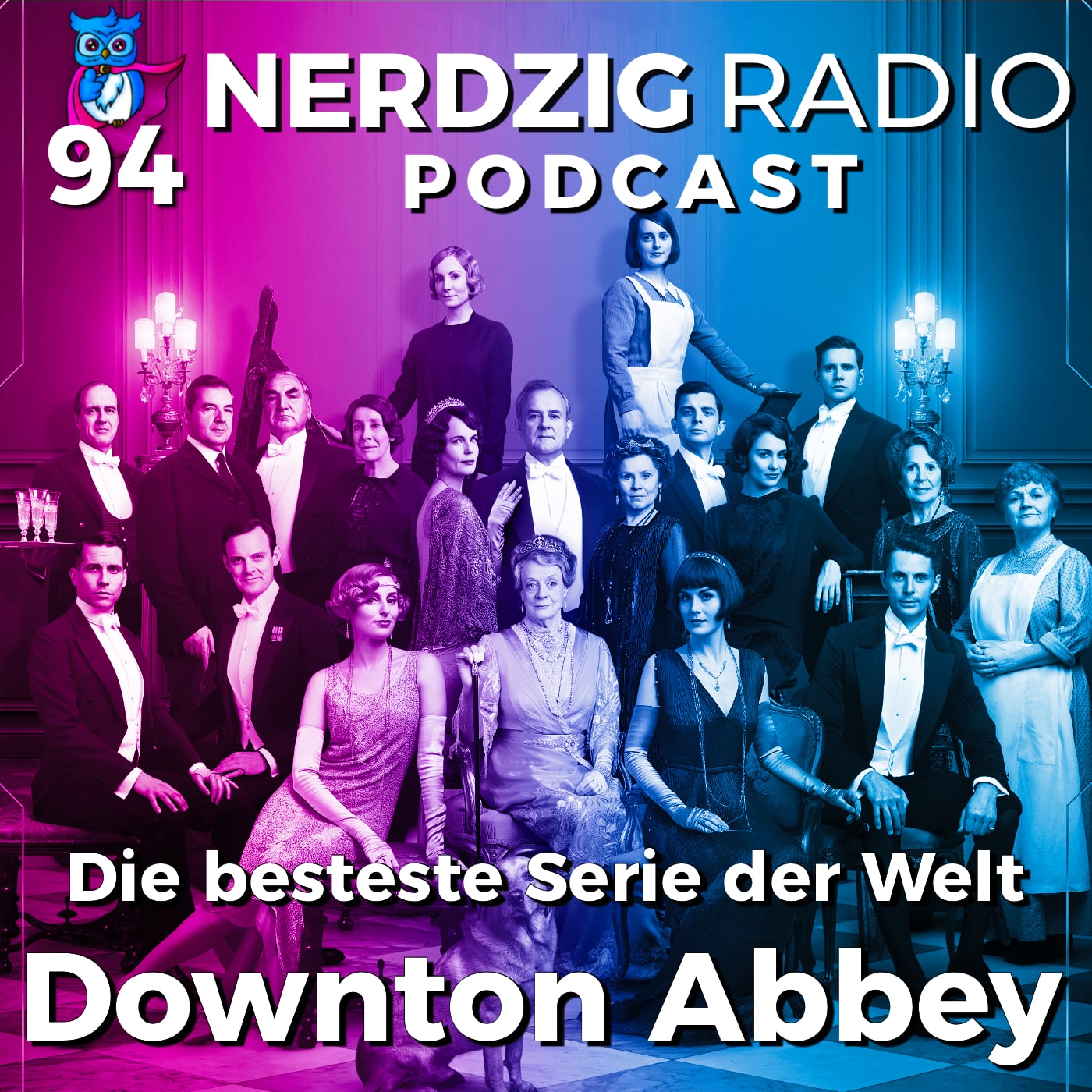Nerdzig Radio #94 – Downton Abbey, die besteste Serie der Welt