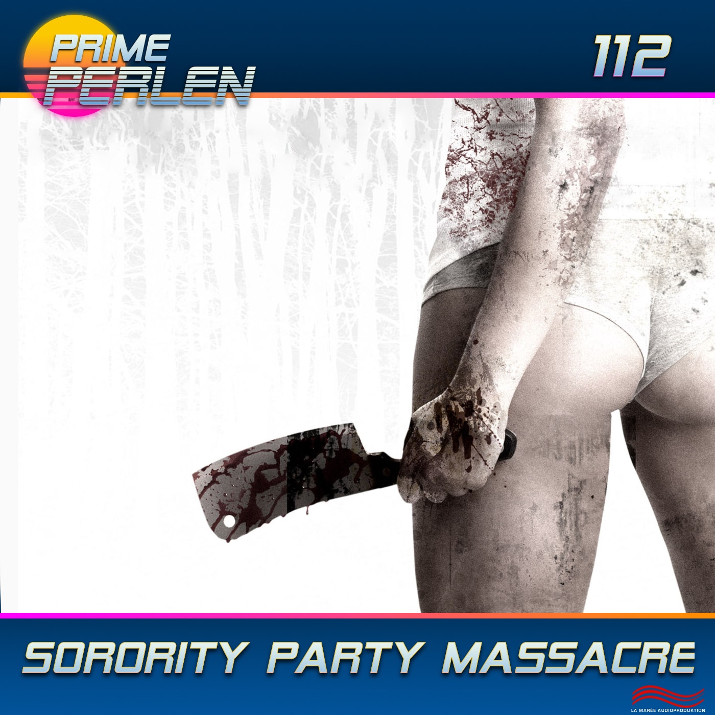 Prime Perlen #112 – Sorority Party Massacre