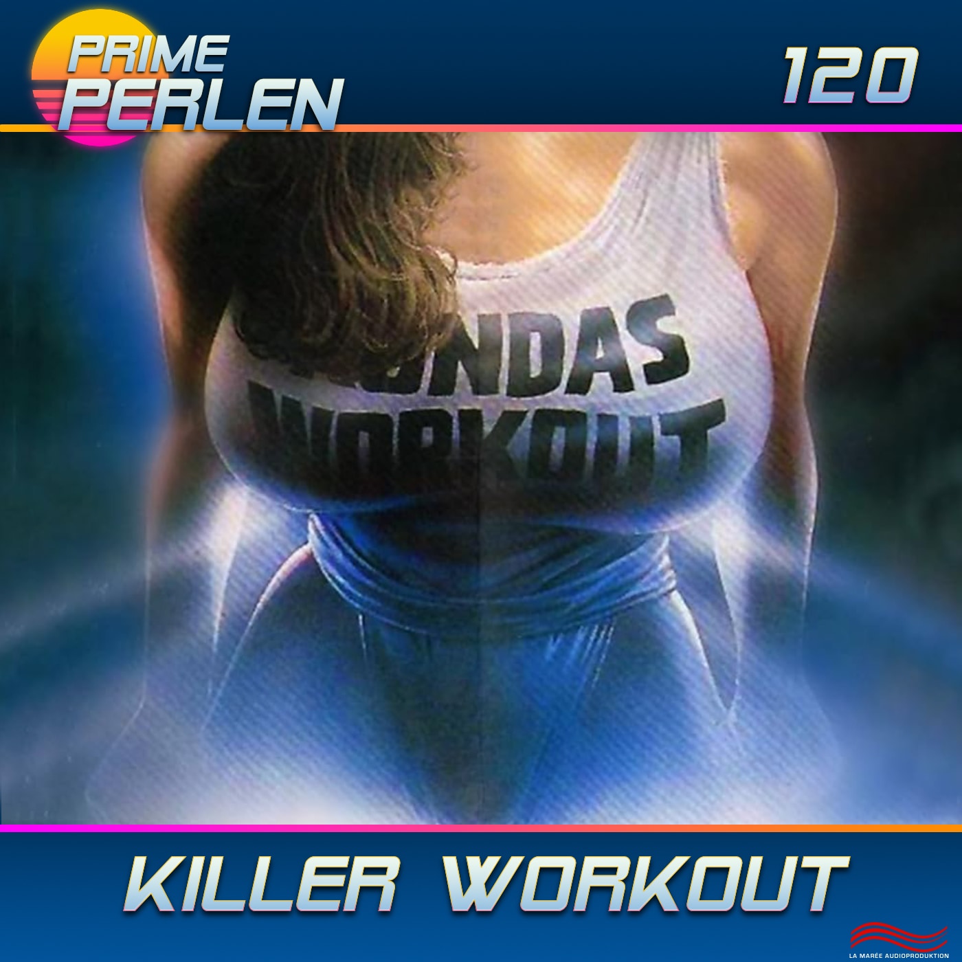 Prime Perlen #120 – Killer Workout - Aerobicide