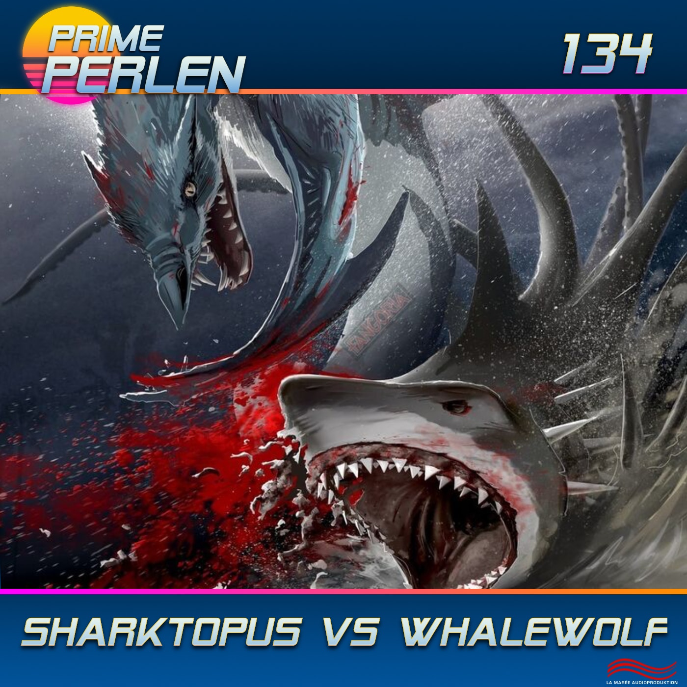 Prime Perlen #134 – Sharktopus vs Whalewolf