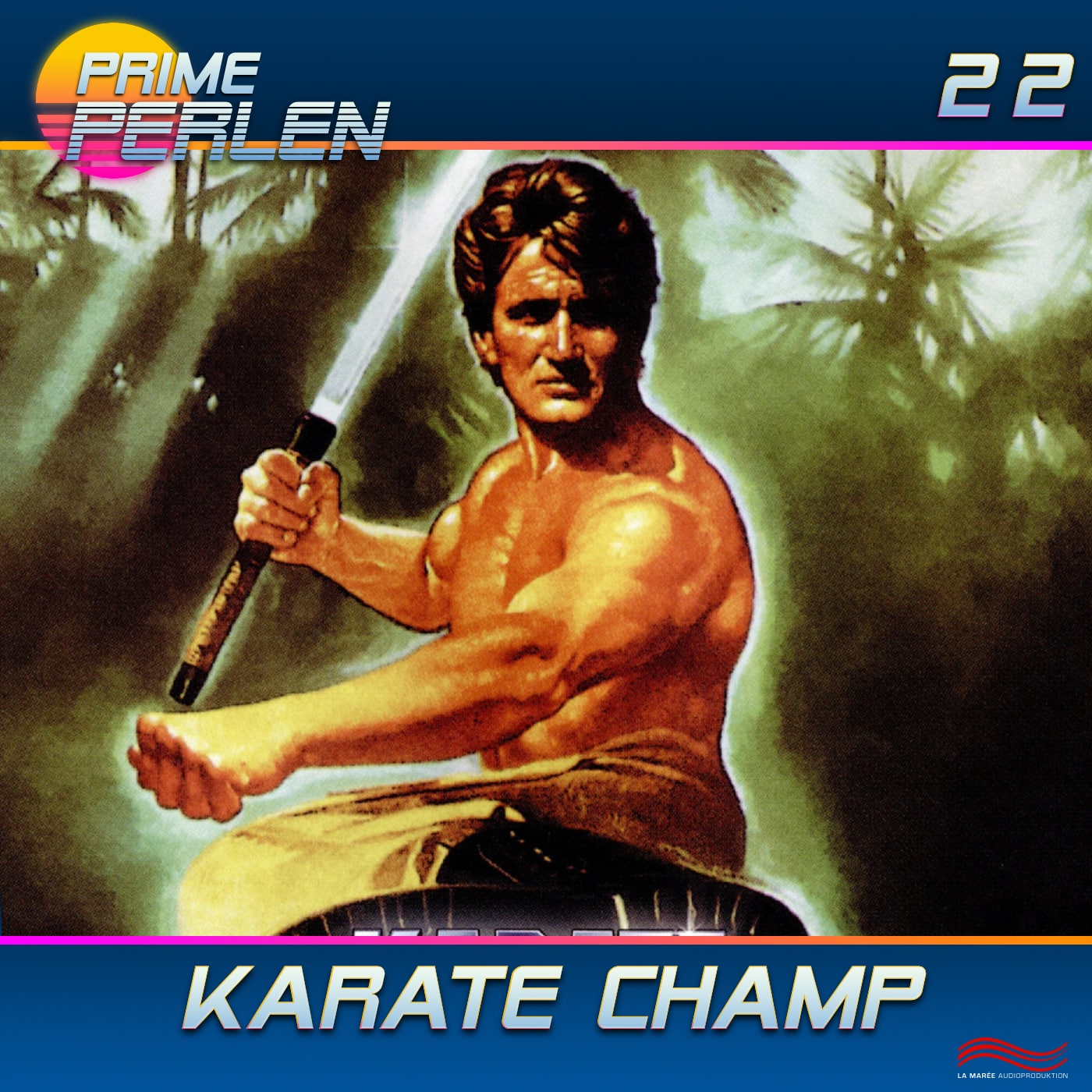 Prime Perlen #22 - Karate Champ - Das Schwert des Todes