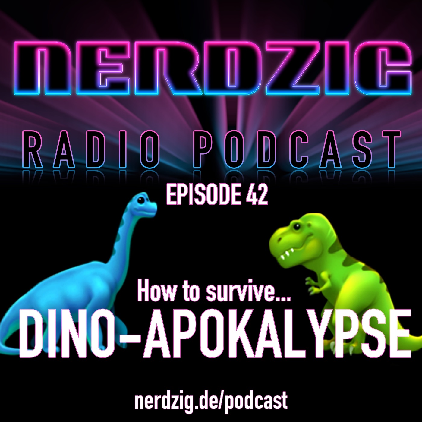 Nerdzig Radio #42 - How to survive Dino Apokalypse
