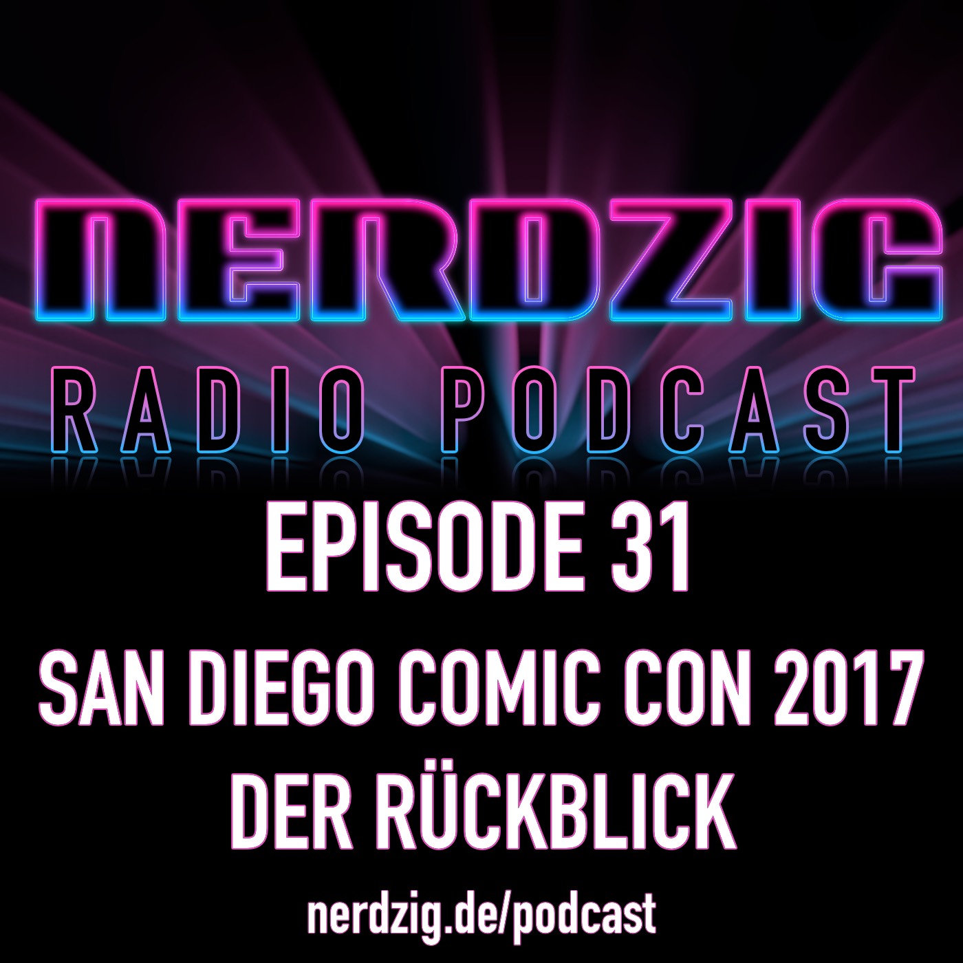 Nerdzig Radio #31 San Diego Comic Con Rückblick