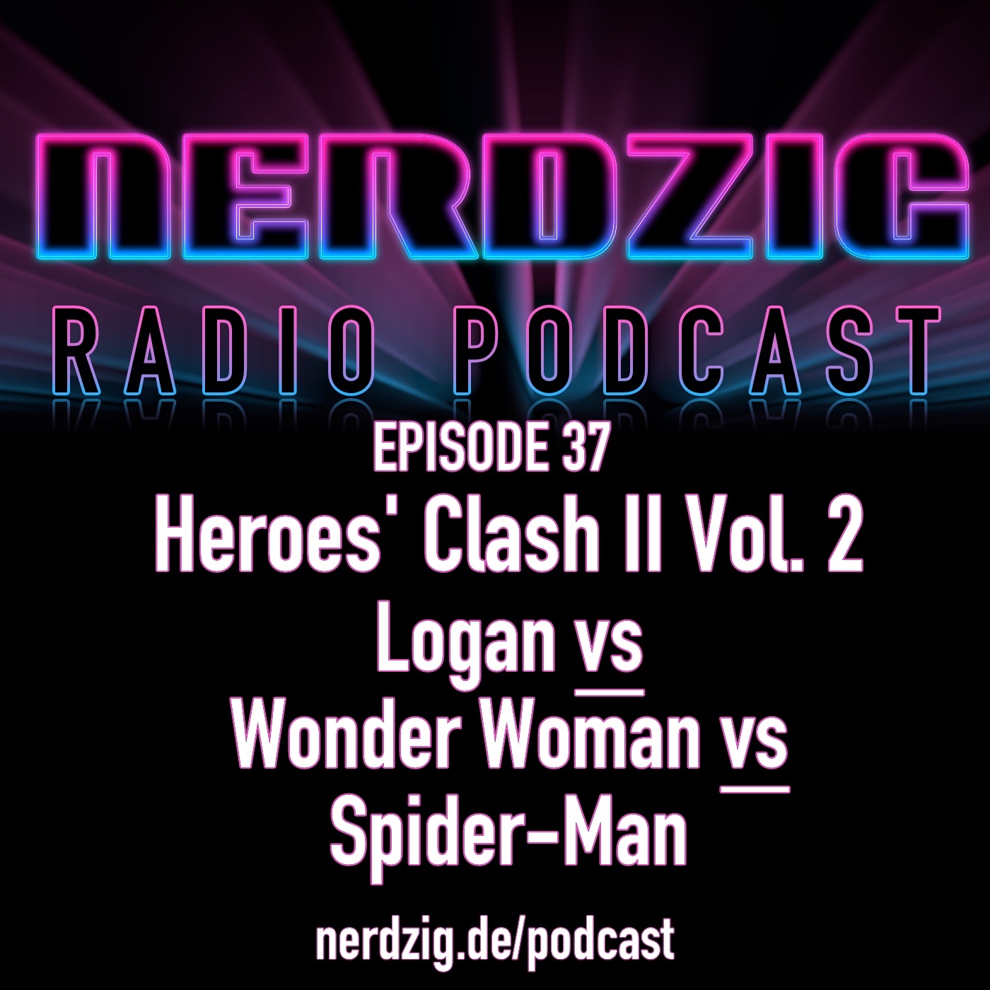 Nerdzig Radio #37 Heroes' Clash II Vol. 2 Solofilme